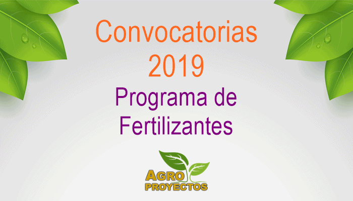 Convocatoria Programa de Fertilizantes 2019