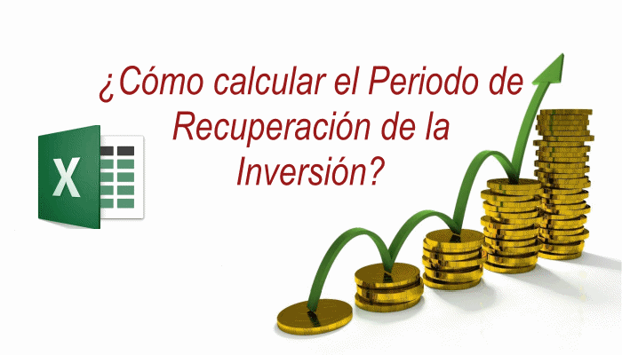 Como calcular el periodo de recuperación de la inversion